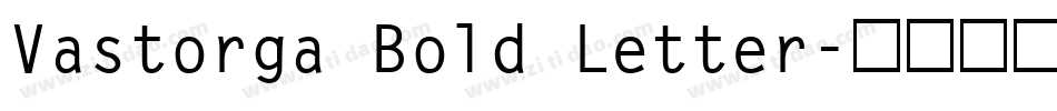 Vastorga Bold Letter字体转换